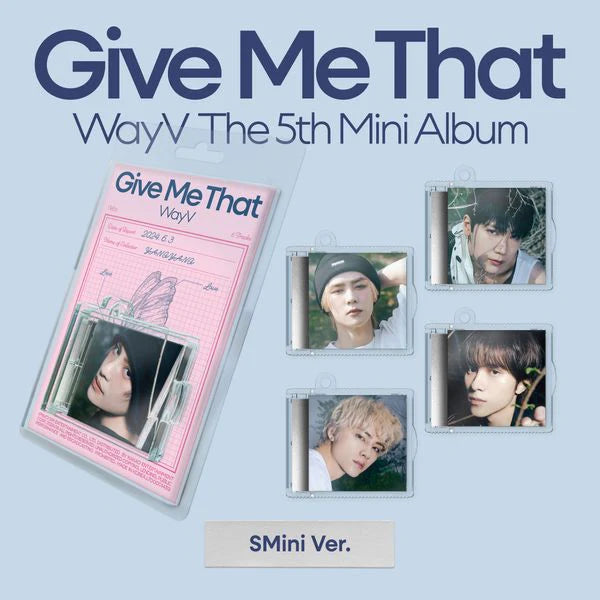WayV - 5th Mini-Album 'Give Me That' (SMini Version)