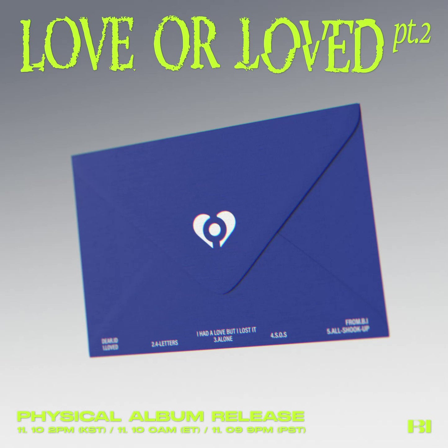B.I - 3rd EP 'LOVE OR LOVED PT.2' (Asia Letter Version)
