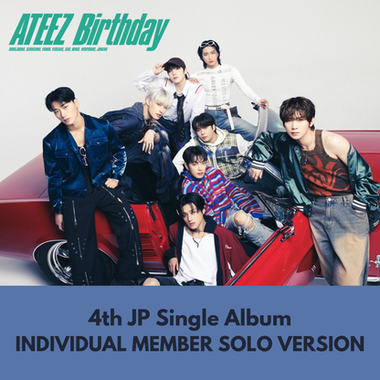 ATEEZ 에이티즈 - 4th Japanese Single 'BIRTHDAY' (Individual Member Solo Version) + POB Member Photocard