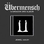 G-DRAGON - 3rd Album 'Übermensch' (JEWEL Version)