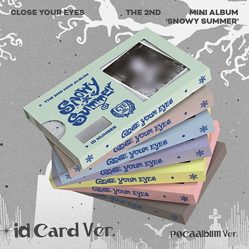 CLOSE YOUR EYES - 2nd Mini Album 'Snowy Summer' (ID Card Ver.) (POCAALBUM)
