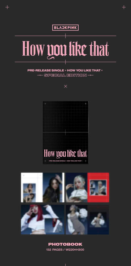 BLACKPINK - Pre-Release Single Album ‘How you like that’ (Special Edition)