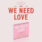 [FINAL SALE] STAYC - 3rd Single Album ‘WE NEED LOVE’ (Digipack Version)